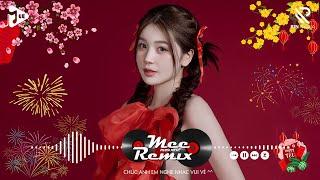 Nhạc Tết 2025 Remix, LK Nhạc Xuân 2025 Remix Hay Nhất Nghe Là Thấy Tết - Chào Xuân Ất Tỵ 2025