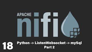 Python - Websocket - Nifi ListenWebSocket- MySql | Apache Nifi | Part 2
