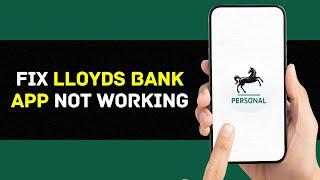 Lloyds Bank App Not Working: How to Fix Lloyds Bank App Not Working