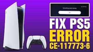 How To Fix PS5 Error CE-117773-6 Something Went Wrong