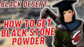 Black Desert [How to get black stone powder]