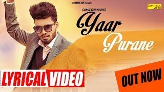 SUMIT GOSWAMI - Yaar Purane (Lyrical Video) Latest Haryanvi New Song 2020 | Sonotek Live