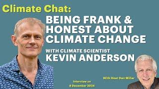 Being Frank & Honest About Climate Change with Climate Scientist Kevin Anderson