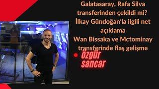 Galatasaray, Rafa Silva transferinden çekildi mi? İlkay Gündoğan’la ilgili net açıklama