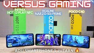 VERSUS GAMING Infinix Hot 12 Play NFC vs Realme Narzo 50i Prime vs Poco C40, 1 JUTAAN BISA GAMING?!