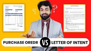 Difference Between LOI & PO In Import Export Business | What is Letter of Intent & Purchase Order.