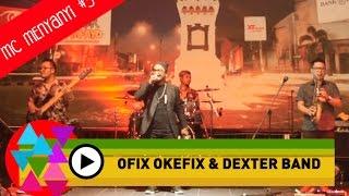 Ofix Okefix & Dexter Band - Bento (Iwan Fals - Cover) - MC Menyanyi #3