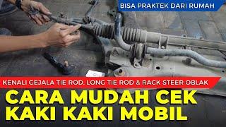 Cara mudah cek kaki kaki mobil tie rod dan long tie rod