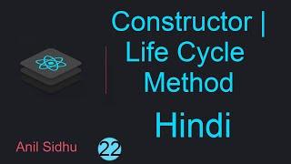 React tutorial in Hindi  #22 Constructor | First life cycle method