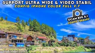 CONFIG TERBARU ‼️ GCAM BSG 8.1 SUPPORT ULTRA WIDE 0,5 & VIDEO STABIL