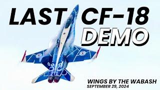 Last CF-18 Demo Team Show Ever: Historic Farewell Flight - 2024 Wings By The Wabash