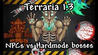 Terraria 1.3, NPCs vs Hardmode Bosses