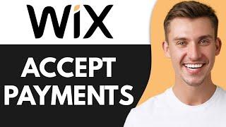 How To Accept Payments on Wix For Free 2024 (Easy Method)