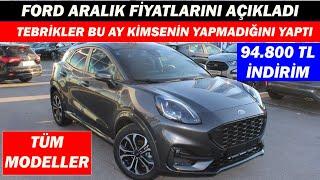 FORD ARALIK FİYATLARINI AÇIKLADI|BU AY KİMSENİN YAPMADIĞINI YAPTI 94.800 TL İNDİRİM