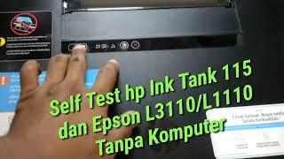 Cara Tes Print Manual HP ink tank 115 &  Epson L 3110/L1110