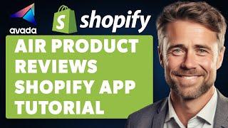 Air Product Reviews Shopify App Beginner Tutorial (Full 2024 Guide)