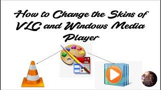How to change skin in VLC and Windows Media Player | And I am Programmer