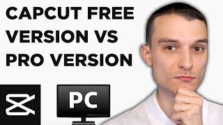 CapCut Free vs Pro Version - Was ist der Unterschied?