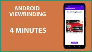 Android Viewbinding in 4 minutes - Simple Kotlin Tutorial