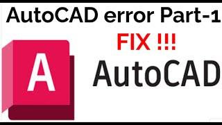 how to fix AutoCAD startup problems fatal error unhandled access voilation reading part 1