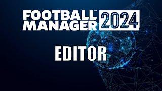 How to use the EDITOR in Football Manager 2024 | Tutorial