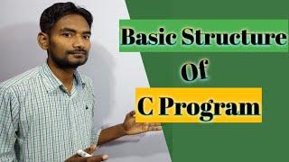 Structure of C Program | Programming C Tutorial | C Language
