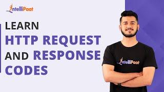 HTTP Request And Response Codes | Learn HTTP Status Codes within 2min | Intellipaat