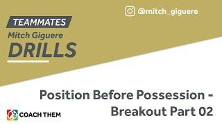 Position Before Possession - Breakout Part 02