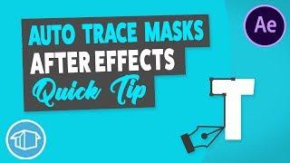 Auto Trace Masks - After Effects Quick Tip Tutorial