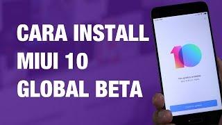 Cara Install MIUI 10 Global Beta di Xiaomi — Sekarang!