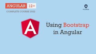 Using Bootstrap in Angular | Components | Angular 12+
