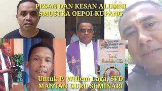 PESAN DAN KESAN ALUMNI SEMINARI OEPOI UNTUK SANG GURU P. WILLEM LAGA, SVD