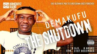 DJ DEMAKUFU THE SHUTDOWN  : THE ULTIMATE MIX TO SHUTDOWN 2023 FOREVER