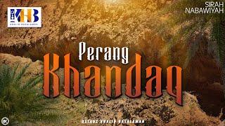 Sirah Nabawiyah #13 : Perang Khandaq - Khalid Basalamah