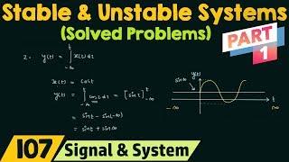 Stable and Unstable Systems (Solved Problems) | Part 1