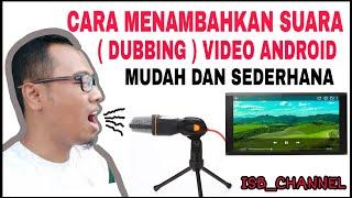 CARA MENGISI SUARA / DUBBING PADA VIDEO DI ANDROID SEDERHANA & MUDAH