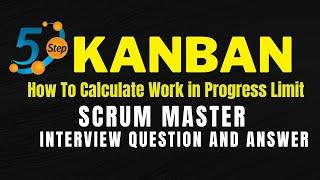 Kanban WIP I WIP limits in Kanban I work in progress limits WIP I Scrum Master Interview Questions