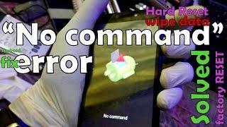 Go past NO COMMAND error screen when HARD RESETTING a Tecno pop 2E Smart phone