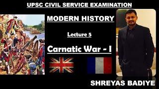 First Carnatic War | Anglo French Struggle | Modern History of India