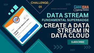 Data Stream Fundamentals Superbadge | Create a Data Stream in Data Cloud | #CodeIsha | #Salesforce