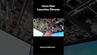 Linux User Launches Chrome