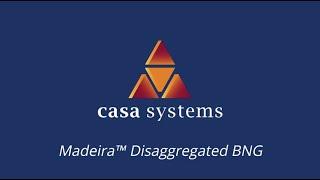 Casa Systems Disaggregated BNG - Solving the Edge Network Challenge