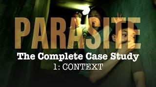 Parasite: The Complete Case Study Part 1 - CONTEXT