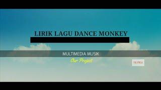 Lirik Lagu Dance Monkey Tones And I - YAMMO MANAGEMENT