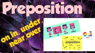 Preposition- on in under near over|english grammar|near and over|prepositions|on in under near over