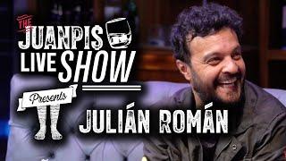 The Juanpis Live Show - Entrevista a Julián Román