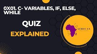 0x01. C - Variables, if else While #alx #alxafrica #alxsoftwareengineering