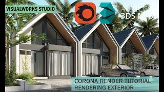 CORONA RENDER TUTORIAL - MAKING PHOTOREALISTIC EXTERIOR RENDERING - TROPICAL VILLA