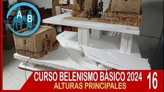 🟡 LECCIÓN 16 CURSO TALLER BELENISMO 2024 - ALTURAS Y NIVELES PRINCIPALES