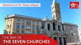 7. The Seven Churches - A Classical Roman Pilgrimage: Basilica of Saint Mary Major